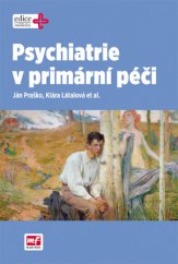 kniha Psychiatrie v primární péči, Mladá fronta 2013
