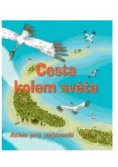 kniha Cesta kolem světa atlas pro nejmenší, Albatros 2007