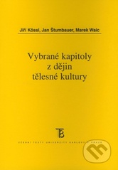 kniha Vybrané kapitoly z dějin tělesné kultury, Karolinum  2008