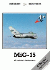 kniha MiG-15 all variants / všechny verze, 4 + v.o.s. 1997