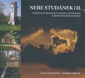 kniha Nebe studánek 2. pověstné prameny Šumavy, Pošumaví a Jihozápadních Čech., Nakladatelství Hrad 2010