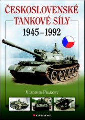 kniha Československé tankové síly 1945-1992, Grada 2012