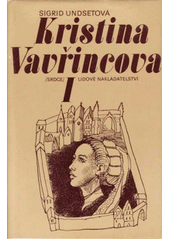 kniha Kristina Vavřincova 1. díl - Věnec, Lidové nakladatelství 1977