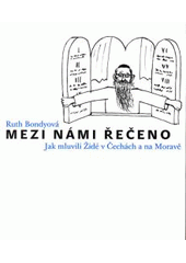 kniha Mezi námi řečeno jak mluvili Židé v Čechách a na Moravě, Nakladatelství Franze Kafky 2003