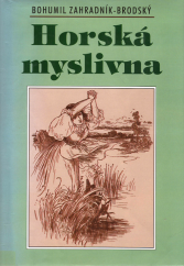 kniha Horská myslivna, Akcent 2000