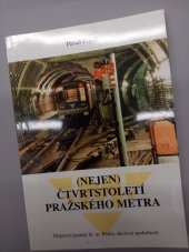 kniha (Nejen) čtvrtstoletí pražského metra, Dopravní podnik hlavního města Prahy 1999