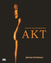 kniha Naučte se fotografovat AKT, Zoner Press 2023