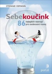 kniha Sebekoučink 86 nejlepších nástrojů pro osobnostní rozvoj, Portál 2016