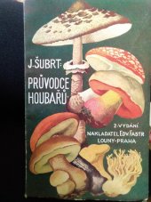 kniha Průvodce houbařů, Edvard Fastr 1938