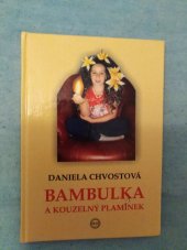 kniha Bambulka a kouzelný plamínek, Alfa-Omega 2010