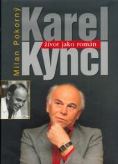 kniha Karel Kyncl život jako román, Radioservis 2005