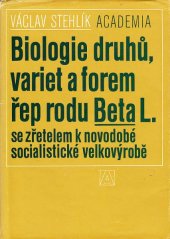 kniha Biologie druhů, variet a forem řep rodu Beta L. se zřetelem k novodobé socialistické velkovýrobě, Academia 1982