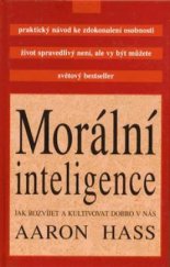 kniha Morální inteligence jak rozvíjet a kultivovat dobro v nás, Columbus 1999