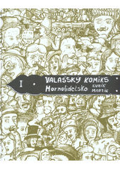 kniha Valašský komiks  Hornolidečsko , Masarykova veřejná knihovna Vsetín 2015