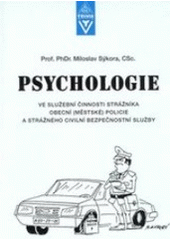 kniha Psychologie ve služební činnosti strážníka obecní (městské) policie a strážného civilní bezpečnostní služby, Armex 1997