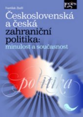 kniha Československá a česká zahraniční politika minulost a současnost, Leges 2010