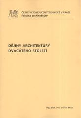 kniha Dějiny architektury dvacátého století, ČVUT 2010