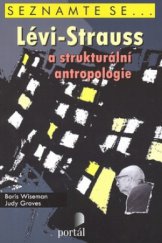 kniha Lévi-Strauss a strukturální antropologie, Portál 2009