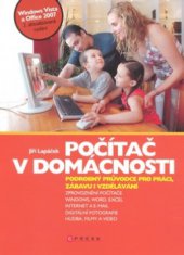 kniha Počítač v domácnosti podrobný průvodce pro práci, zábavu i vzdělávání, CPress 2009