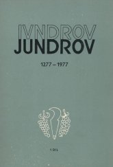 kniha Jundrov 1277-1977 Dějiny od nejstaršího osídlení k socialistické přítomnosti, ONV II 1983