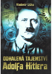 kniha Odhalená tajemství Adolfa Hitlera  2015