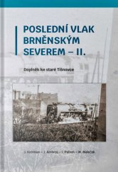 kniha Poslední vlak brněnským Severem II. - Doplněk ke staré Tišnovce, Tomáš Psota 2023