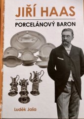 kniha Jiří Haas  porcelánový baron, AZUS Březová 2022