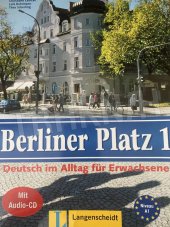 kniha Berliner Platz 1 Deutsch im Alltag für Erwachsene, Langenscheidt 2002