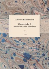 kniha Antonín Reichenauer: Concerto in G per oboe, due violini, viola e basso, Togga 2016