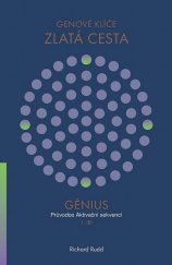 kniha Genové klíče - Zlatá cesta 1. díl Génius - Průvodce aktivační sekvencí, Markéta Doubravská 2018