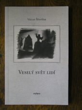 kniha Veselý svět lidí, Orpheus 2005