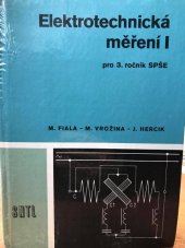 kniha Elektrotechnická měření I Učební text pro 3. roč. SPŠ elektrotechn., SNTL 1984