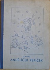 kniha Andělíček Pepíček vánoční legenda, Jos. R. Vilímek 1944