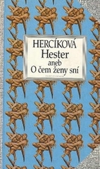 kniha Hester, aneb, O čem ženy sní, Český spisovatel 1995