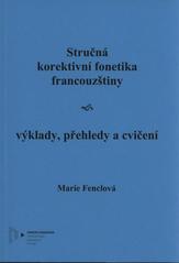 kniha Stručná korektivní fonetika francouzštiny výklady, přehledy a cvičení, Západočeská univerzita v Plzni 2010