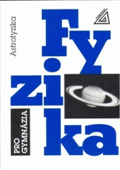 kniha Fyzika pro gymnázia Astrofyzika - astrofyzika, Prometheus 1998