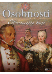 kniha Osobnosti Olomouckého kraje, Vlastivědné muzeum v Olomouci 2016