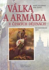 kniha Válka a armáda v českých dějinách sociohistorické črty, Nakladatelství Lidové noviny 2008