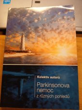 kniha Parkinsonova nemoc  Z různých pohledů , Společnost Parkinsonova  2013