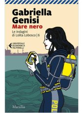 kniha Mare nero Le indagini di Lolita Lobosco. Vol. 6, Marsilio 2016