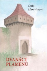 kniha Dvanáct plamenů, Čas 2025