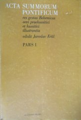 kniha Acta summorum pontificum res gestas Bohemicas aevi praehussitici et hussitici illustrantia, Academia 1980