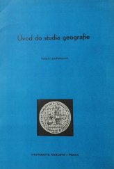 kniha Úvod do studia geografie [Určeno] posl. přírodověd. fak. Univ. Karlovy, Univerzita Karlova 1970