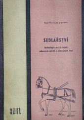 kniha Sedlářství Technologie pro 2. roč. odb. učilišť a učňovských škol, SNTL 1969