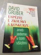 kniha Uspějte u zkoušky a konkurzu, aneb, Jedeme v tom všichni, Repronis 1998