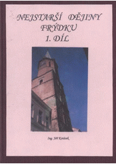 kniha Nejstarší dějiny Frýdku, Matice slezská 2008