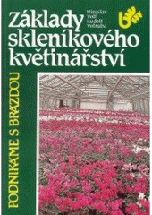 kniha Základy skleníkového květinářství, Brázda 1991
