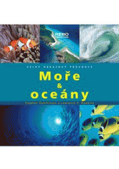 kniha Moře & oceány velký obrazový průvodce, Rebo 2007