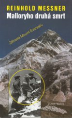kniha Malloryho druhá smrt záhada Mount Everestu, Mladá fronta 2000