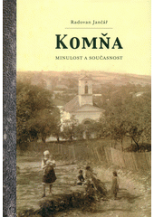 kniha Komňa minulost a současnost, Obec Komňa 2012